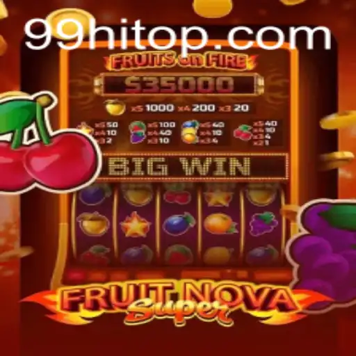 Discovering the Exciting World of FruitNovaSuper and the Thrill of 99HI